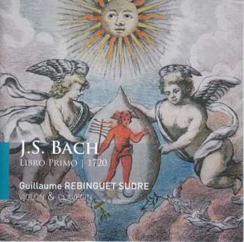 2CD Johann Sebastian Bach: Sonaten & Partiten Für Violine  & Klavier Bwv 1001,1002,1004-1006