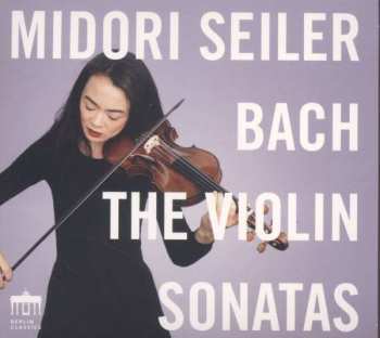 CD Johann Sebastian Bach: The Violin Sonatas
