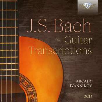 2CD Johann Sebastian Bach: Transkriptionen Für Gitarre
