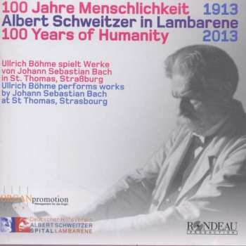 CD Johann Sebastian Bach: Ullrich Böhme - 100 Jahre Menschlichkeit