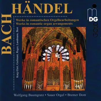 Werke In Romantischen Orgelbearbeitungen = Works In Romantic Organ Arrangements