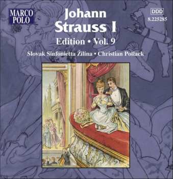 CD Johann Strauss Sr.: Johann Strauss I:  Edition • Vol. 9