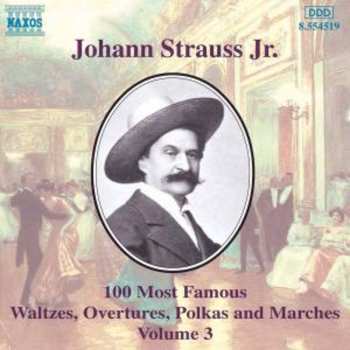 CD Johann Strauss Jr.: 100 Most Famous Waltzes, Overtures, Polkas And Marches Volume 3