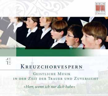 CD Dresdner Kreuzchor: Kreuzchorvespern - In Der Zeit Der Trauer Und Zuversicht