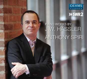 CD Anthony Spiri: Piano Works by J.W. Hässler