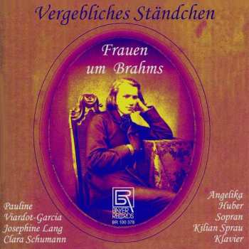 CD Johannes Brahms: Angelika Huber - Vergebliches Ständchen