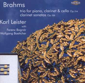 CD Johannes Brahms: Clarinet Trio, Op. 114 • Clarinet Sonatas, Op. 120