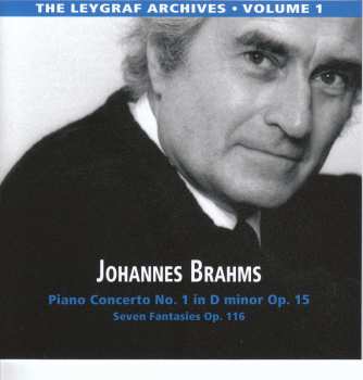CD Johannes Brahms: Piano Concerto No. 1 In D Minor Op. 15; Seven Fantasies Op. 116