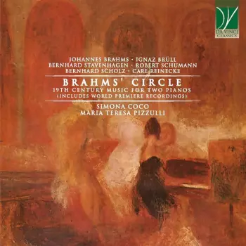Brahms’ Circle (19th Century Music For Two Pianos)
