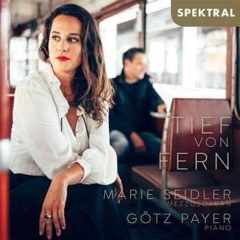 CD Johannes Brahms: Marie Seidler - Tief Von Fern