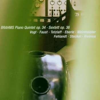 2CD Johannes Brahms: Piano Quintet Op. 34, Sextet Op. 36
