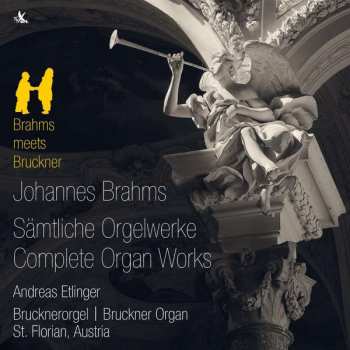CD Johannes Brahms: Brahms Meets Bruckner: Complete Organ Works