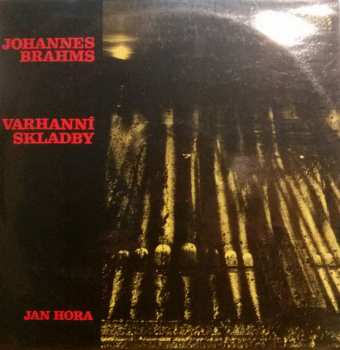 LP Johannes Brahms: VARHANNÍ SKLADBY