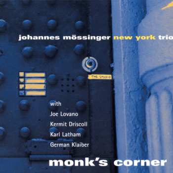 Album Johannes Mössinger New York Trio: Monk's Corner