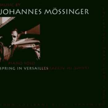 Album Johannes Mössinger: Spring In Versailles (Piano Solo)