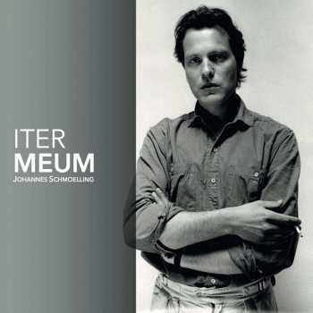 CD Johannes Schmölling: Iter Meum DIGI