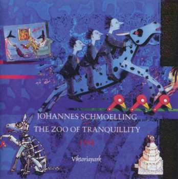 CD Johannes Schmölling: The Zoo Of Tranquillity 1988