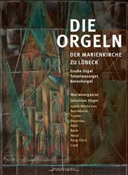 Die Orgeln Der Marienkirche Zu Lübeck