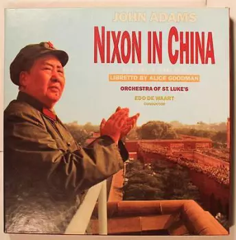 Nixon In China (An Opera In Three Acts)