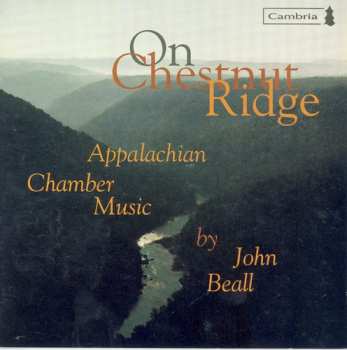 CD John Beall: On Chestnut Ridge: Appalachian Chamber Music