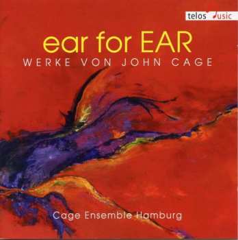 CD John Cage: Ear For EAR (Werke Von John Cage)