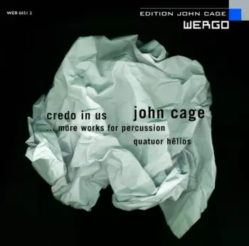 Credo In Us / ...More Works For Percussion