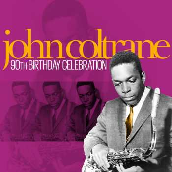 2CD John Coltrane: 90th Birthday Celebration