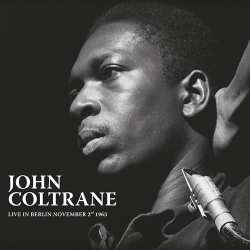LP John Coltrane: Live in Berlin November 2nd 1963 CLR | NUM