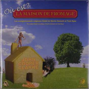 LP John Cooper Clarke: Où Est La Maison De Fromage? LTD | CLR