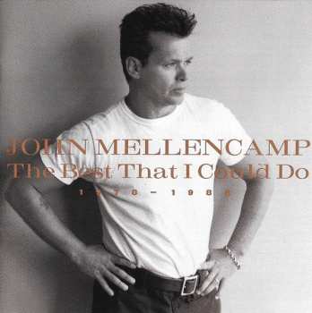 CD John Cougar Mellencamp: The Best That I Could Do (1978-1988)