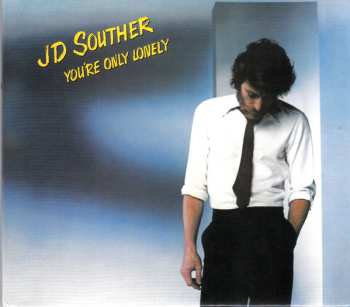 CD John David Souther: You're Only Lonely DIGI