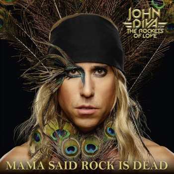 CD John Diva And The Rockets Of Love: Mama Said Rock Is Dead DIGI