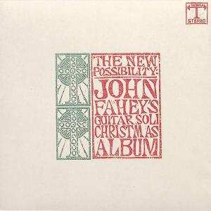 Album John Fahey: The New Possibility: John Fahey's Guitar Soli Christmas Album