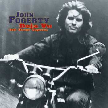 LP John Fogerty: Deja Vu All Over Again