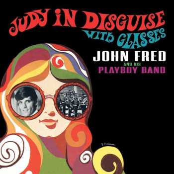 CD John Fred & His Playboy Band: Judy In Disguise With Glasses