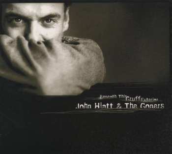 CD John Hiatt: Beneath This Gruff Exterior