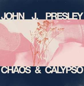 CD John J Presley: Chaos & Calypso