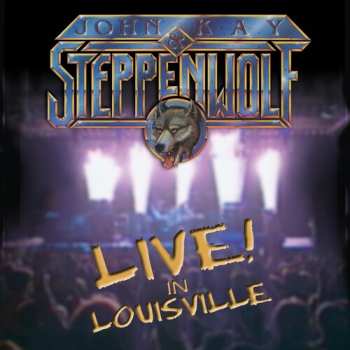 Album Steppenwolf: Live In Louisville