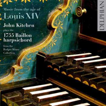 Album John Kitchen: Music From The Age Of Louis XIV
