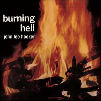 CD John Lee Hooker: Burning Hell