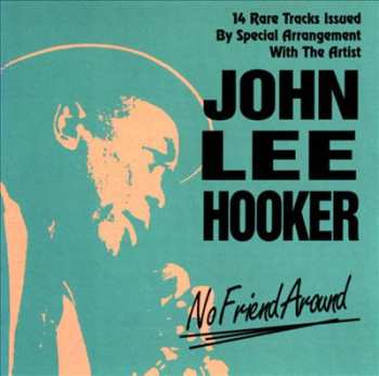 CD John Lee Hooker: No Friend Around