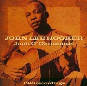 CD John Lee Hooker: Jack O'Diamonds 1949 Recordings