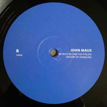 LP John Maus: We Must Become The Pitiless Censors Of Ourselves