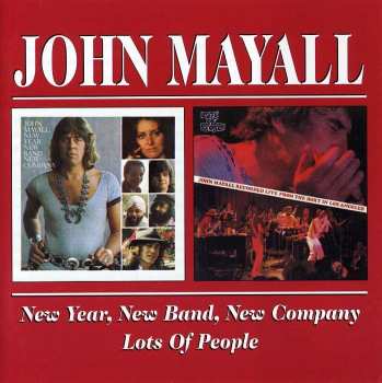 2CD John Mayall: New Year, New Band, New Company / Lots Of People