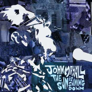 CD John Mayall: The Sun Is Shining Down