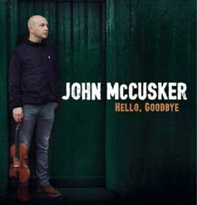 CD John McCusker: Hello Goodbye
