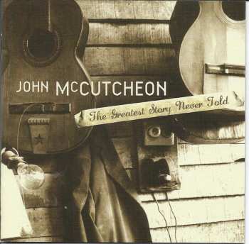 CD John McCutcheon: The Greatest Story Never Told