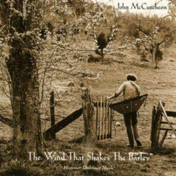 Album John McCutcheon: The Wind That Shakes The Barley: Hammer Dulcimer Music
