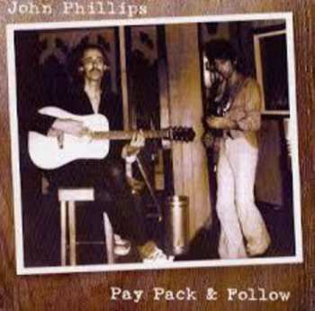 Album John Phillips: Pay Pack & Follow
