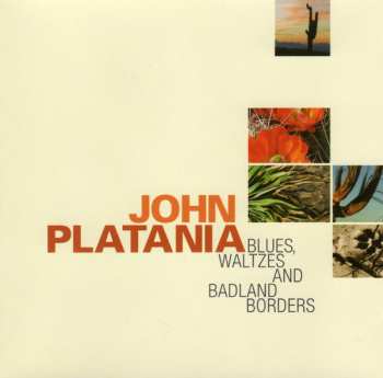 CD John Platania: Blues, Waltzes And Badland Borders